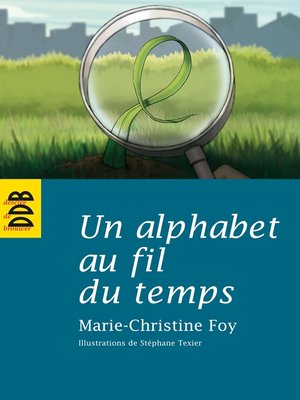 cover image of Un alphabet au fil du temps